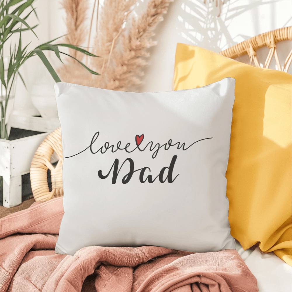 I Love You Dad - Indoor/Outdoor Pillow