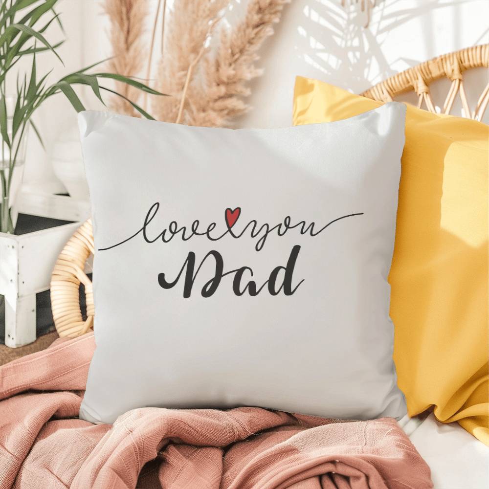 I Love You Dad - Indoor/Outdoor Pillow